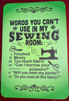 Sign: Words You Can't Use In My Sewing Room