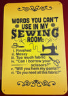 Sign: Words You Can't Use In My Sewing Room
